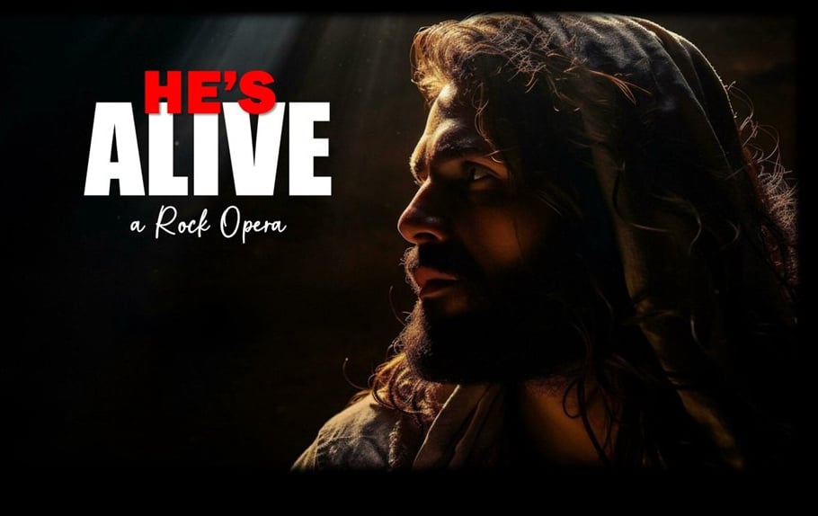 He's Alive a rock opera